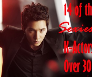 14 of the Sexiest Actors Over 30 14 of the Sexiest Actors Over 30