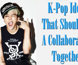 VOTE! K-Pop Idols That Should Do a Collaboration Together VOTE! K-Pop Idols That Should Do a Collaboration Together