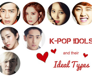 K-Pop Stars and Their Ideal Types K-Pop Stars and Their Ideal Types