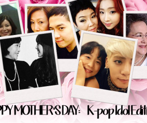 Happy Mother’s Day: K-Pop Idol Edition Happy Mother’s Day: K-Pop Idol Edition