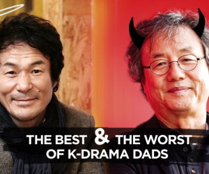 The Best and Worst of K-Drama Dads The Best and Worst of K-Drama Dads